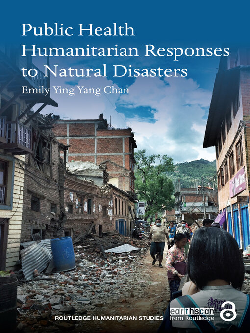 Title details for Public Health Humanitarian Responses to Natural Disasters by Emily Chan - Available